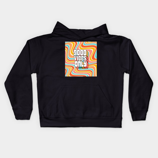 Good Vibes Only Kids Hoodie by edmproject